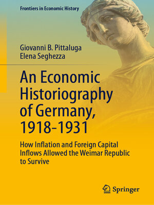cover image of An Economic Historiography of Germany, 1918-1931